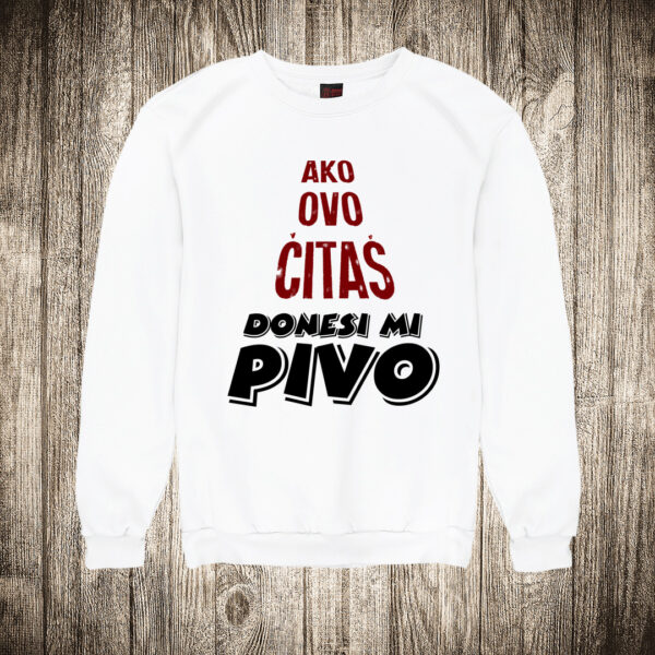 duks bez kapuljace boja bela slika ako ovo citas donesi mi pivo