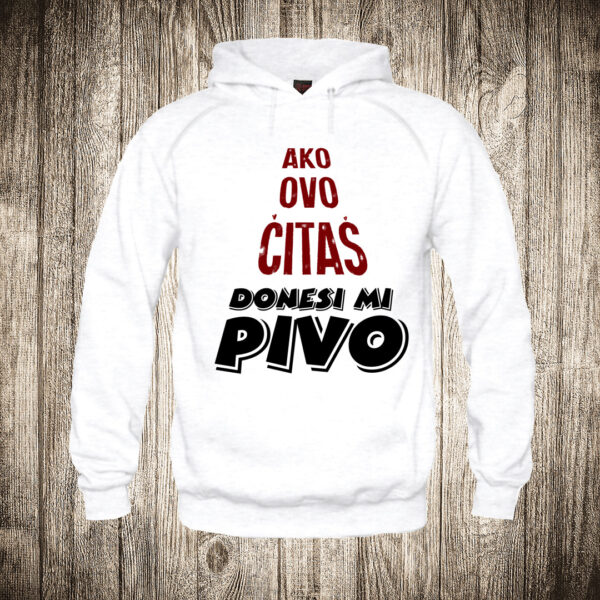 duks sa kapuljacom boja bela slika ako ovo citas donesi mi pivo