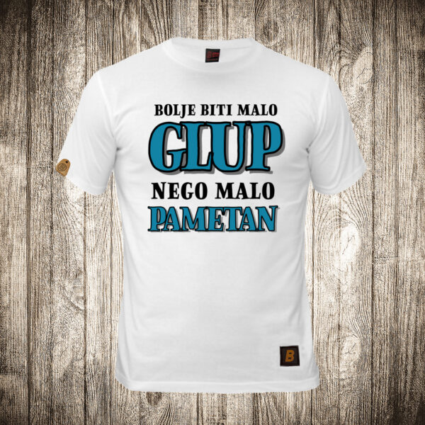 muska majica boja bela slika bolje biti malo glup nego malo pametan