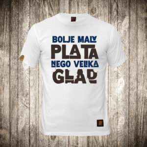 Bolje mala plata, nego velika glad