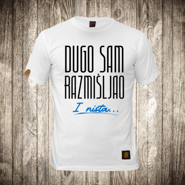 muska majica boja bela slika dugo sam razmisljao i nista