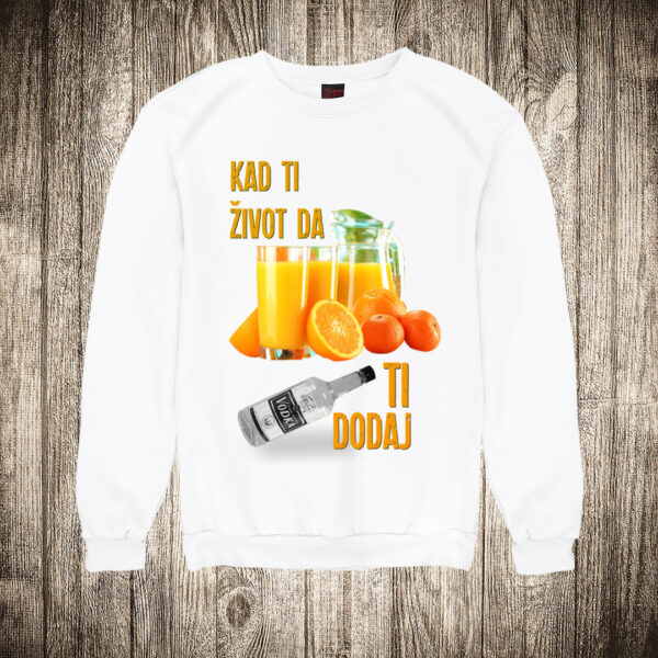 duks bez kapuljace boja bela slika kad ti zivot da djus ti dodaj vodku