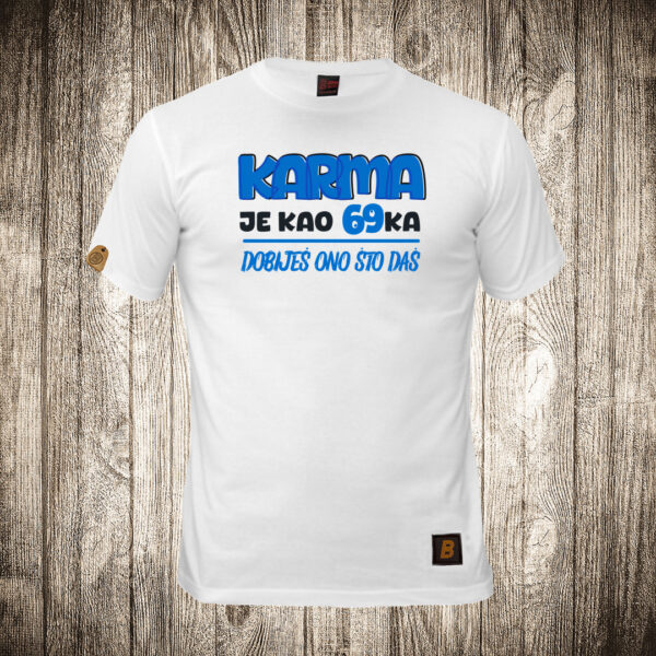 decija majica boja bela slika karma je kao 69ka dobijes ono sto das