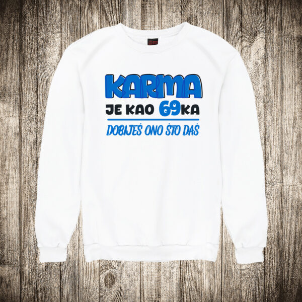 duks bez kapuljace boja bela slika karma je kao 69ka dobijes ono sto das