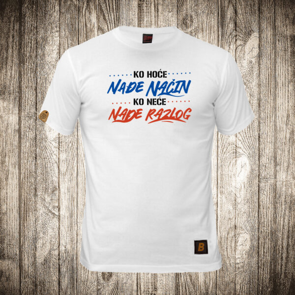 decija majica boja bela slika ko hoce nadje nacin ko nece nadje razlog