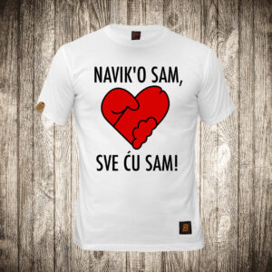Naviko sam, sve ću sam