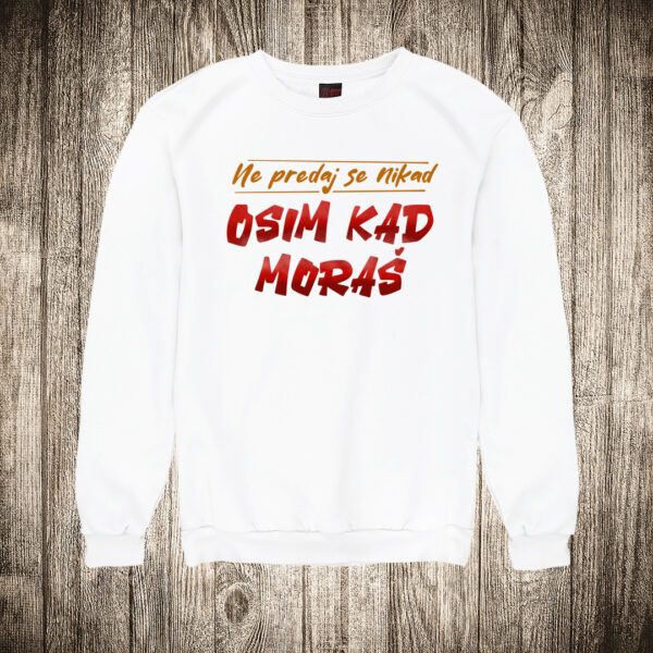 duks bez kapuljace boja bela slika ne predaj se nikad osim kad moras