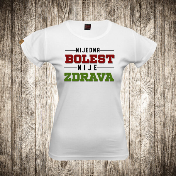 zenska majica boja bela slika nijedna bolest nije zdrava