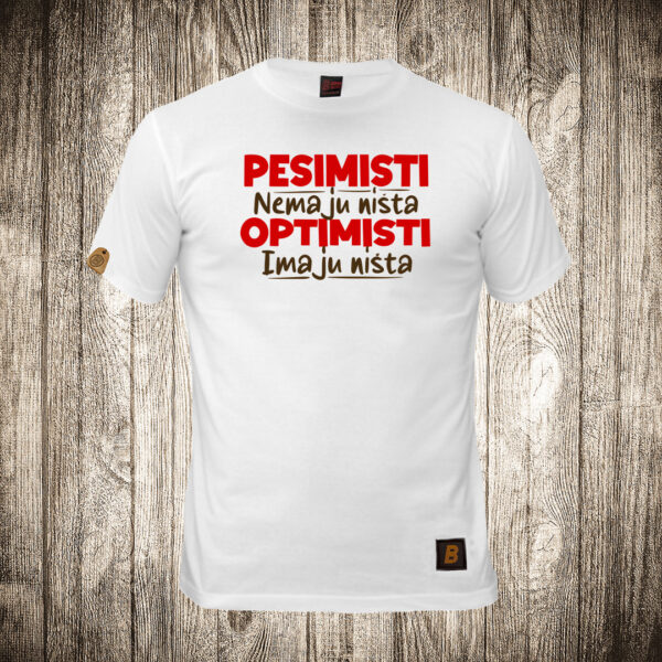decija majica boja bela slika pesimisti nemaju nista optimisti imaju nista