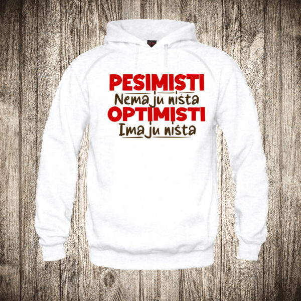 duks sa kapuljacom boja bela slika pesimisti nemaju nista optimisti imaju nista