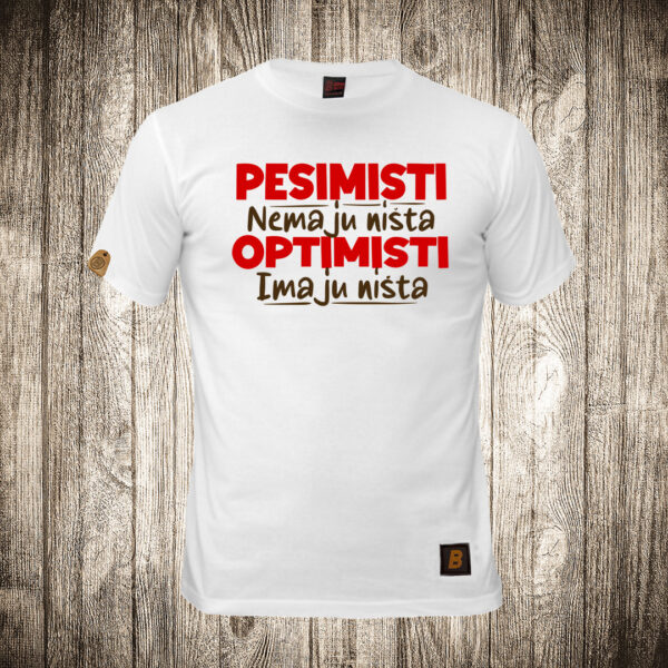 muska majica boja bela slika pesimisti nemaju nista optimisti imaju nista