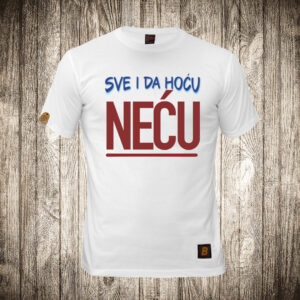 Sve i da hoću, NEĆU